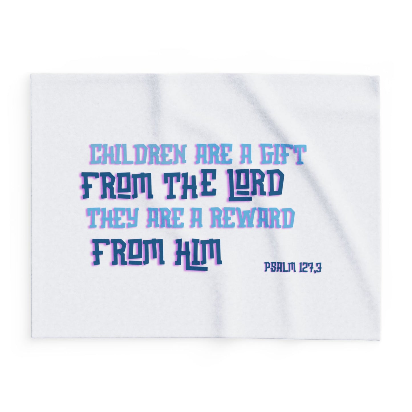 Children are a gift from the Lord