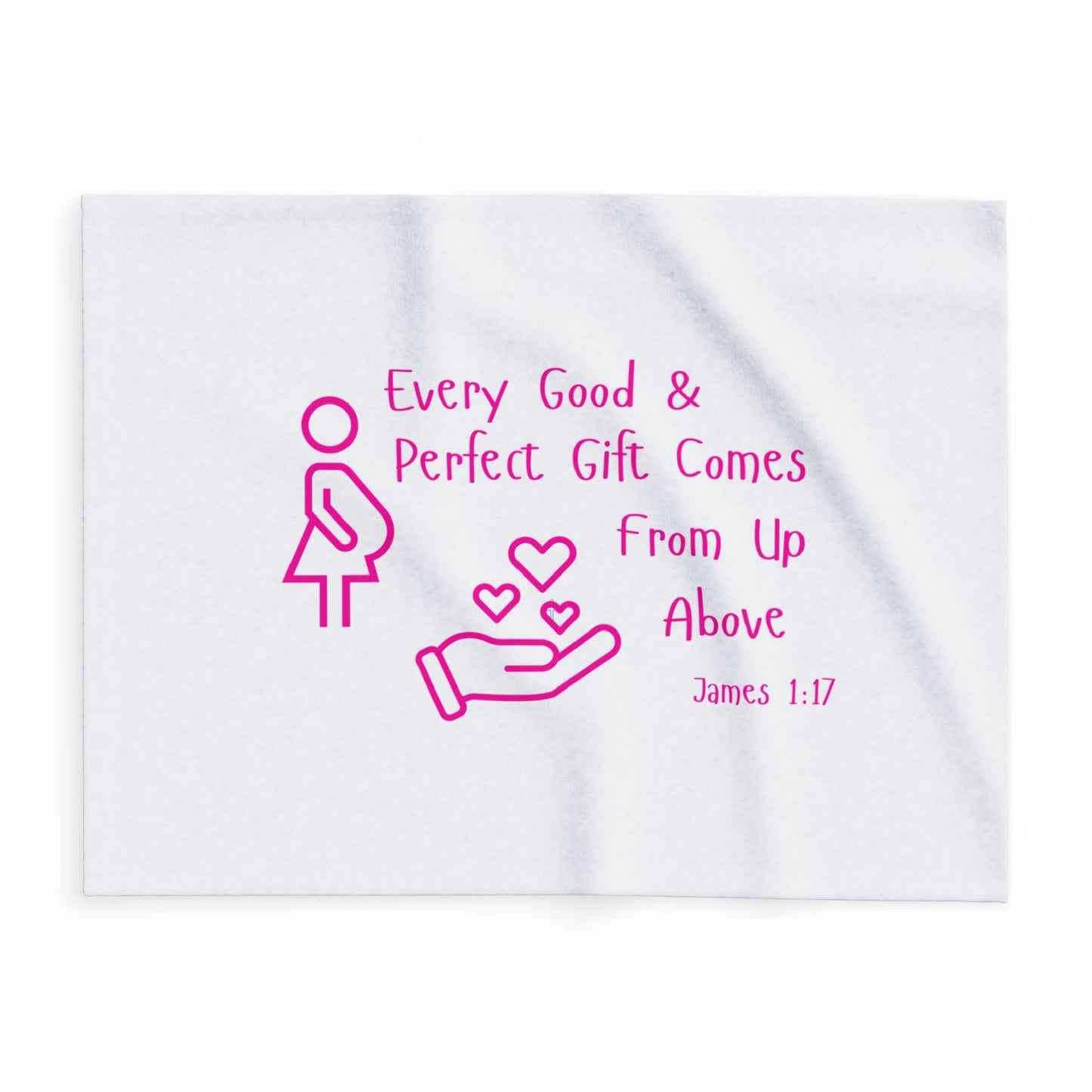 Every Good & Perfect Gift comes From Up Above