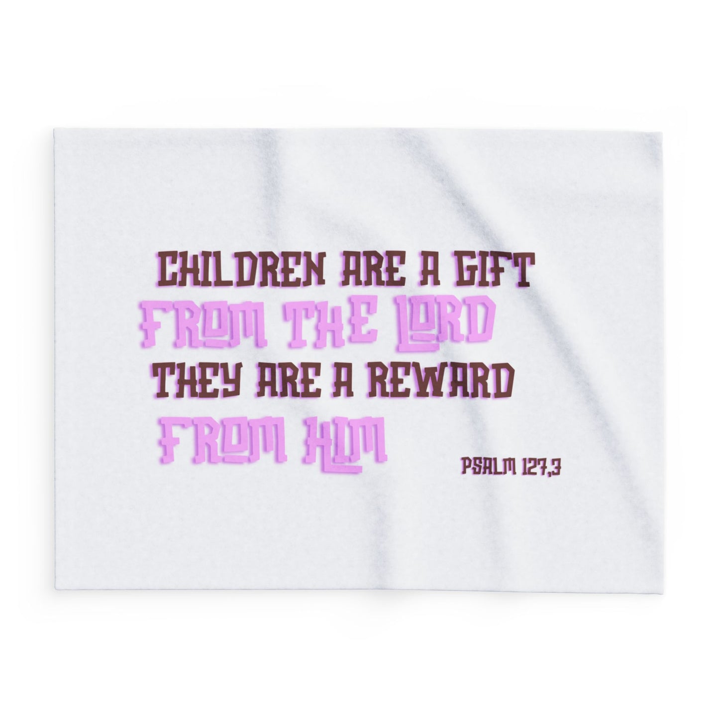 Children are a gift from the Lord