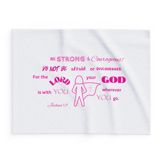 Be Strong & Courageous
