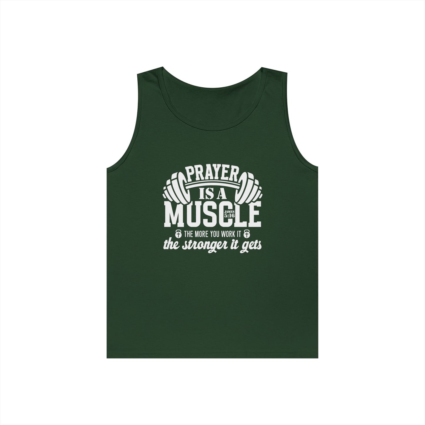 "Prayer is a muscle"  James 5:16 - Unisex Tank Top