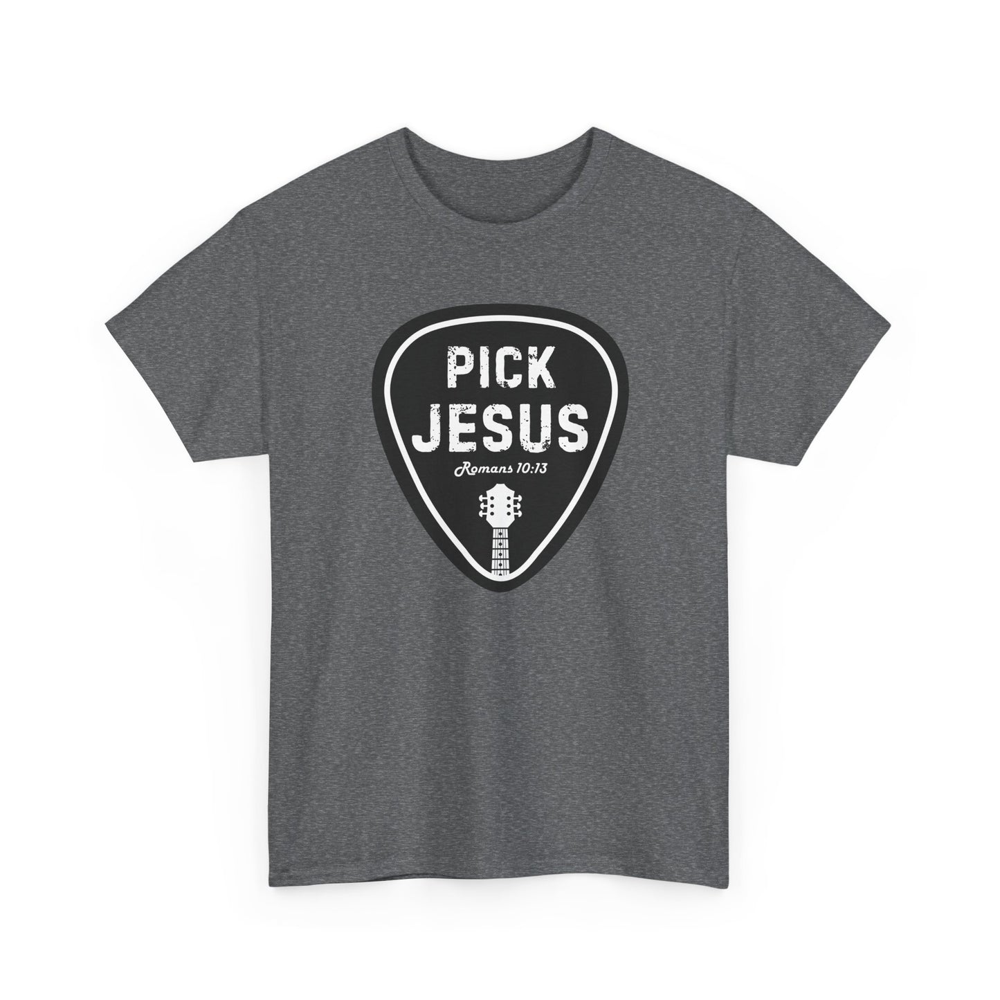 "Pick Jesus" - Unisex T-shirt