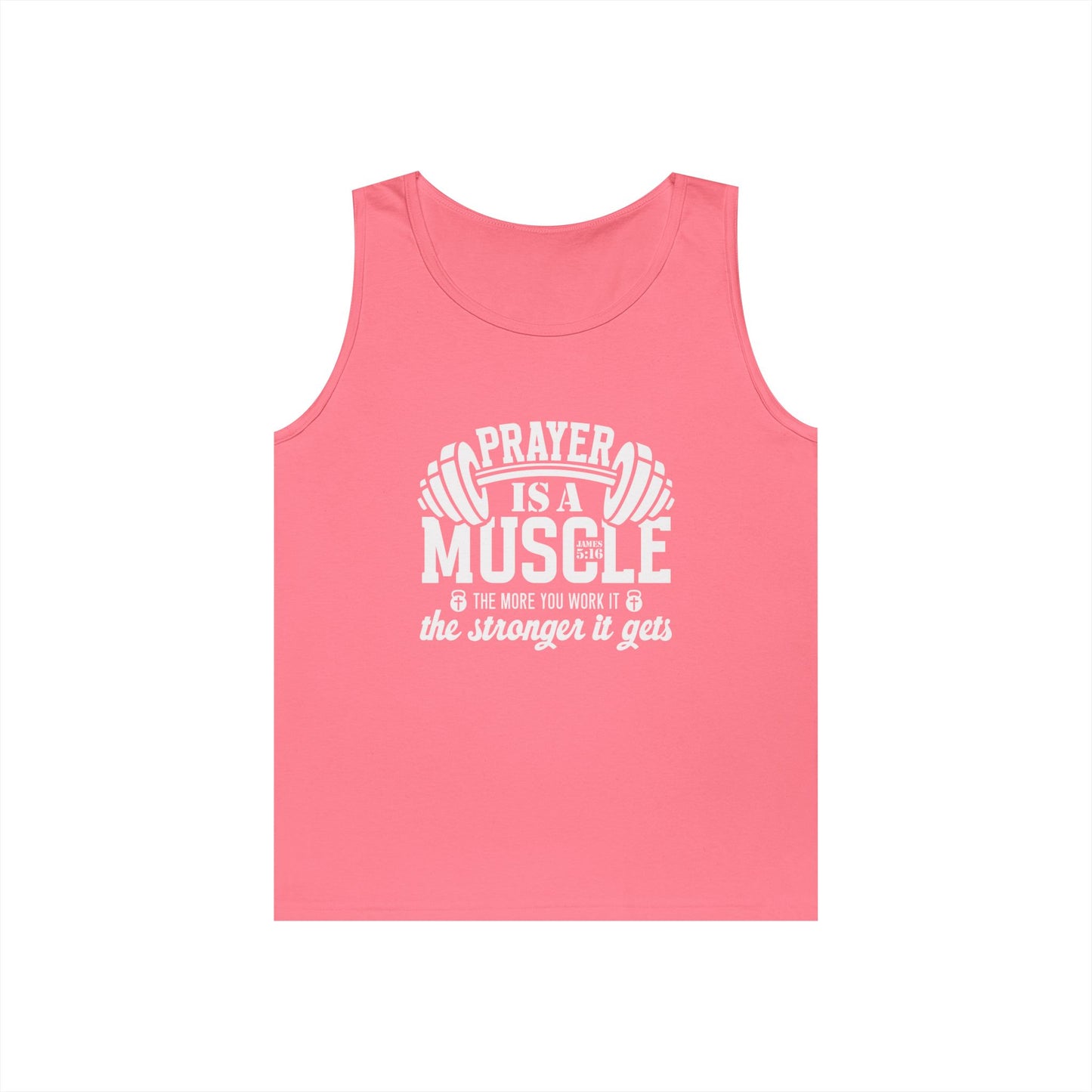 "Prayer is a muscle"  James 5:16 - Unisex Tank Top