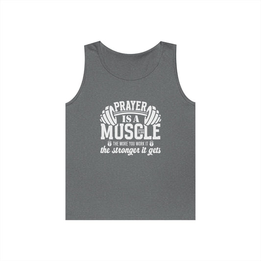"Prayer is a muscle"  James 5:16 - Unisex Tank Top