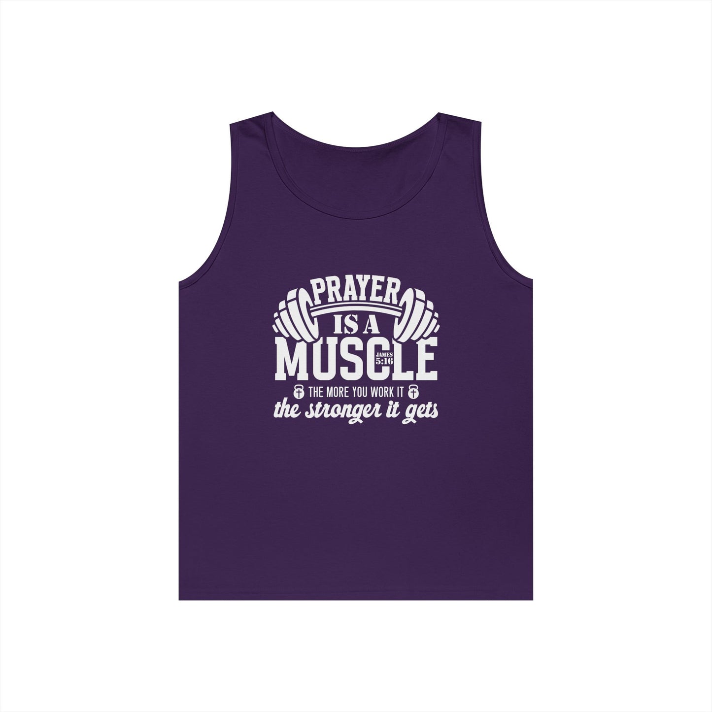 "Prayer is a muscle"  James 5:16 - Unisex Tank Top