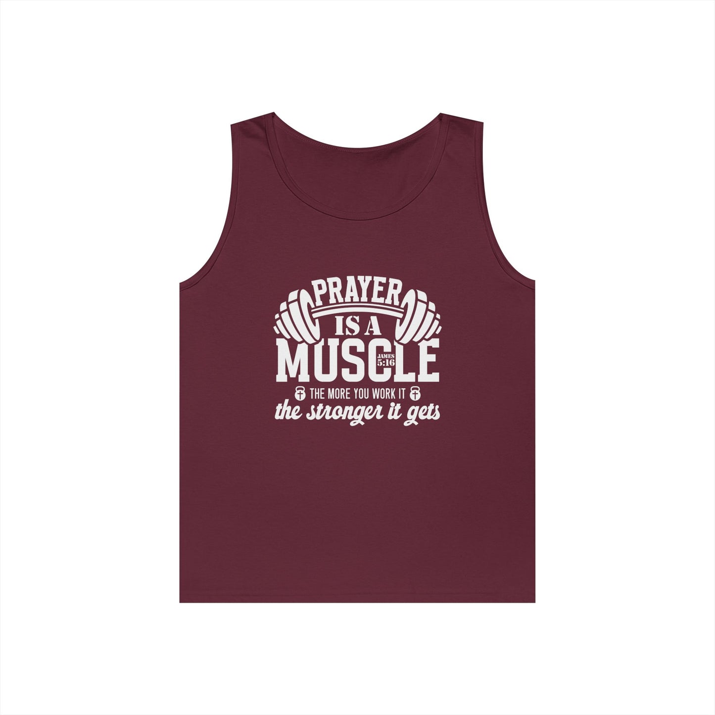 "Prayer is a muscle"  James 5:16 - Unisex Tank Top