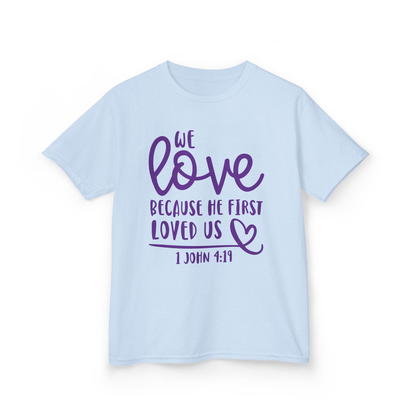 1 John 4:19 - Kids Tee